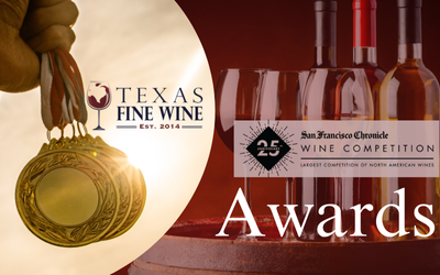 TEXAS FINE WINE BRINGS HOME TOP MEDALS AT 2025 SAN FRANCISCO CHRONICLE WINE COMPETITION