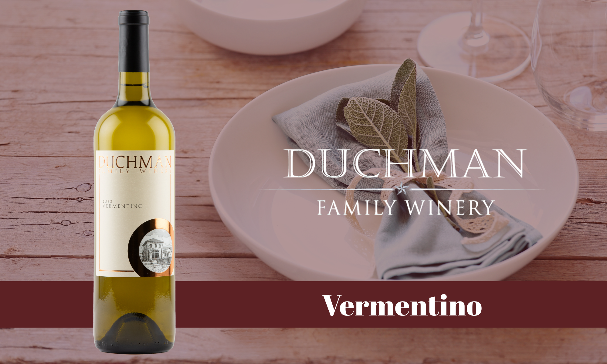 TFW Fathers Day at the Table 2000x1200 Duchman Family Winery Vermentino